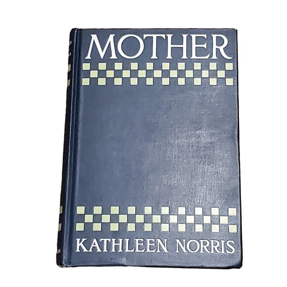 Victorian HC Mother Kathleen Norris Special Edition 1912 The Macmillan Company - Picture 1 of 15